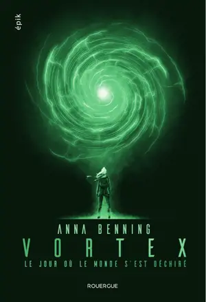 Vortex. Vol. 1. Le jour où le monde s'est déchiré