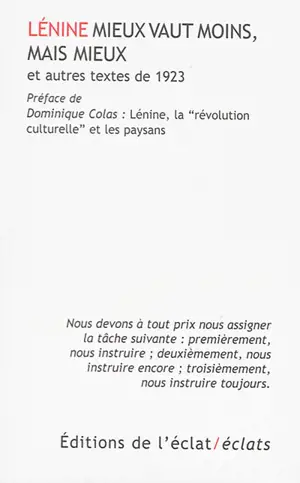 Mieux vaut moins, mais mieux : et autres textes de 1923. Lénine, la révolution culturelle et les paysans