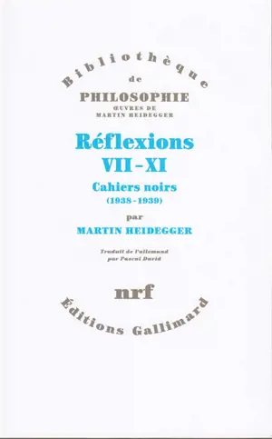 Réflexions VII-XI : cahiers noirs (1938-1939)