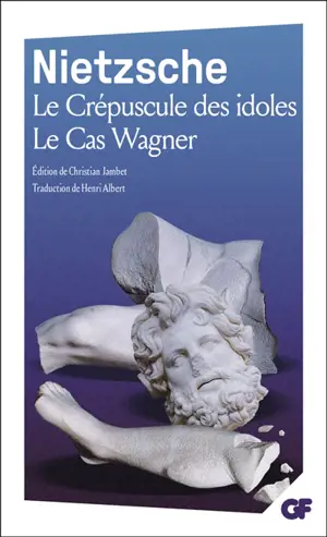 Le crépuscule des idoles. Le cas Wagner