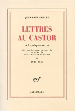 Lettres au Castor : et à quelques autres. Vol. 2. 1940-1963