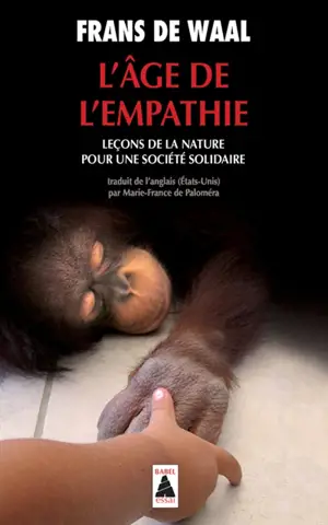 L'âge de l'empathie : leçons de la nature pour une société solidaire