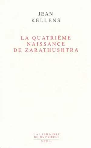 La quatrième naissance de Zarathushtra