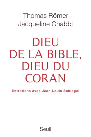 Dieu de la Bible, Dieu du Coran : entretiens avec Jean-Louis Schlegel
