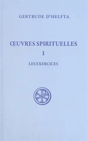 Oeuvres spirituelles. Vol. 1. Les Exercices