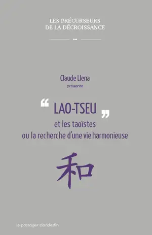 Lao Tseu et les taoistes ou la recherche d'une vie harmonieu