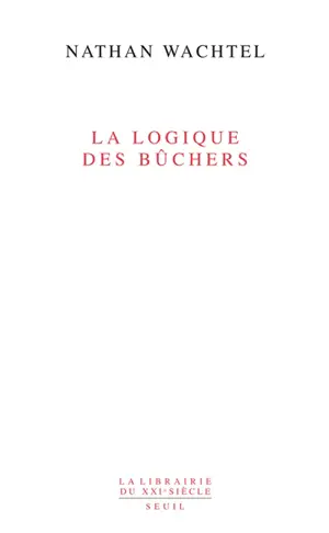 La logique des bûchers