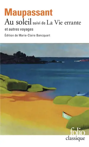 Au soleil. La vie errante : et autres voyages