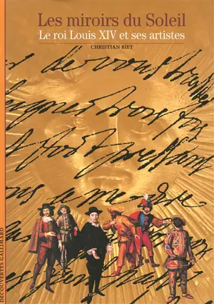 Les miroirs du Soleil : le roi Louis XIV et ses artistes