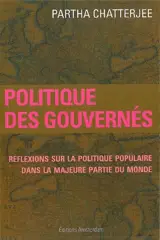 Politique des gouvernés : réflexions sur la politique populaire dans la majeure partie du monde