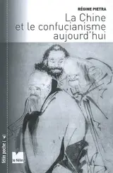 La Chine et le confucianisme aujourd'hui