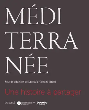 MEDITERRANEE - UNE HISTOIRE A PARTAGER
