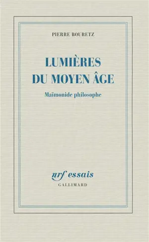 Lumières du Moyen Age : Maïmonide philosophe