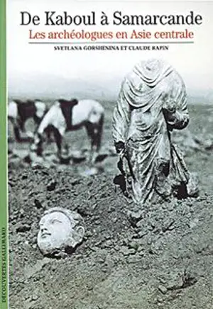 DE KABOUL A SAMARCAND -DEC ARCHEO-