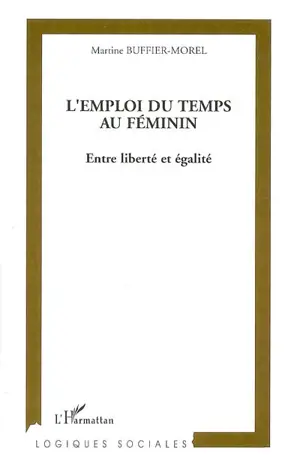 L'emploi du temps au féminin : entre liberté et égalité
