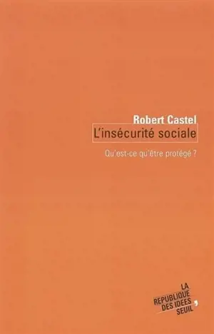 L'insécurité sociale : qu'est-ce qu'être protégé ?