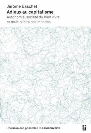 ADIEUX AU CAPITALISME EXÂ¨PERIENCE ZAPATISTE