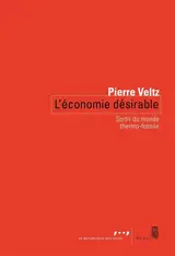 L'économie désirable : sortir du monde thermo-fossile