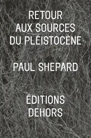 Retour aux sources du pléistocène