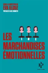 Les marchandises émotionnelles : l'authenticité au temps du capitalisme