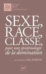 Sexe, race, classe, pour une épistémologie de la domination