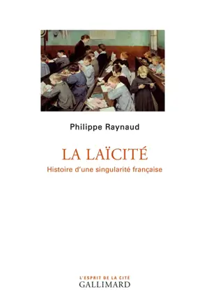 La laïcité : histoire d'une singularité française