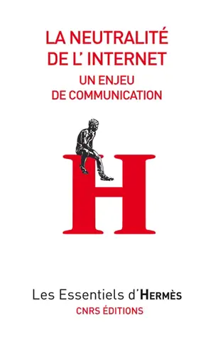 La neutralité de l'Internet : un enjeu de communication
