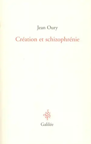 CREATION ET SCHIZOPHRENIE