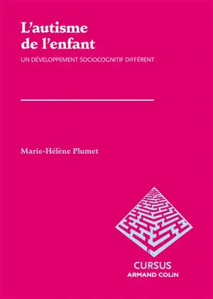 L'autisme de l'enfant : un développement sociocognitif différent