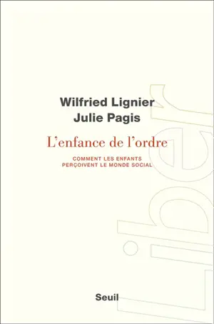 L'enfance de l'ordre : comment les enfants perçoivent le monde social