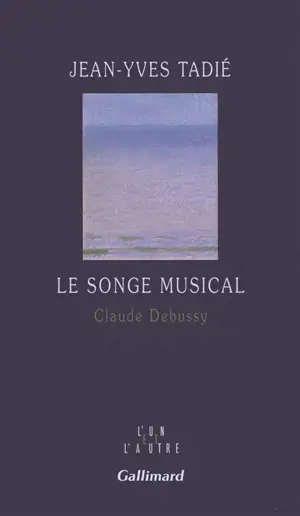 Le songe musical : Claude Debussy