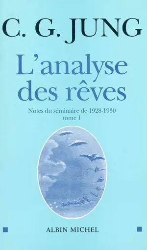 L'analyse des rêves : notes du séminaire de 1928-1930. Vol. 1
