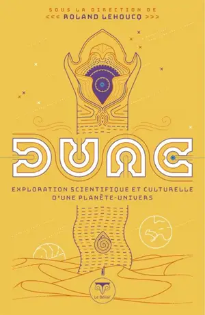 Dune : exploration scientifique et culturelle d'une planète-univers