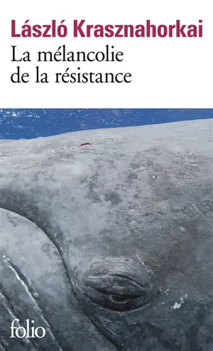 La mélancolie de la résistance