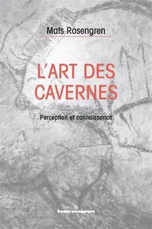 L'art des cavernes : perception et connaissance