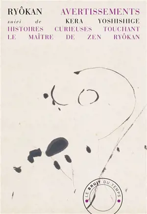 Avertissements. Histoires curieuses touchant le maître de zen Ryôkan