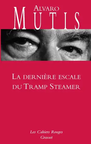 LA DERNIERE ESCALE DU TRAMP STEAMER