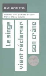 Le singe vient réclamer son crâne