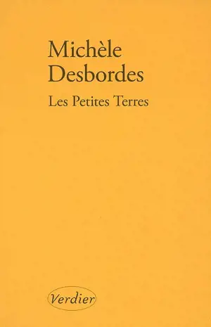 Les petites terres : bribes, fragments, parcelles