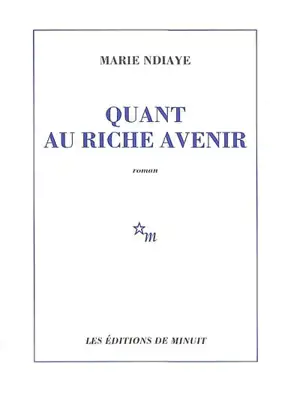 Quant au riche avenir