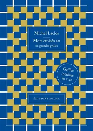 Mots croisés. Vol. 20. 80 grandes grilles : grilles inédites 20 x 20