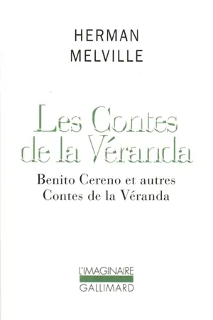 Les contes de la véranda : Benito Cereno et autres contes de la véranda