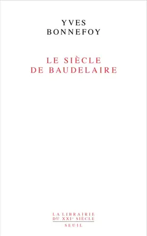 Le siècle de Baudelaire