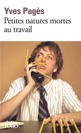 Petites natures mortes au travail