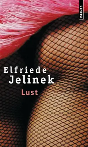Lust. Entretien avec Elfriede Jelinek