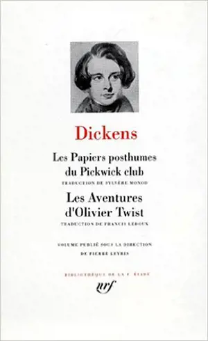 Les papiers posthumes du Pickwick Club. Les aventures d'Olivier Twist