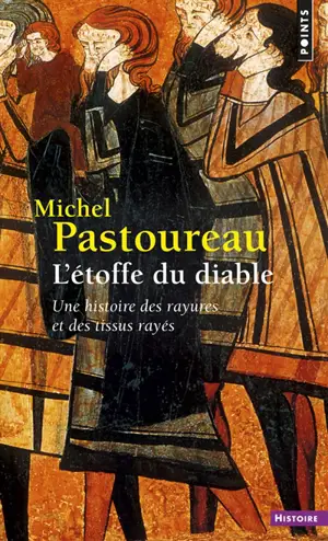 L'étoffe du diable : une histoire des rayures et des tissus rayés