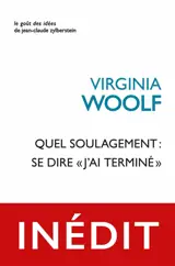 Quel soulagement : se dire "j'ai terminé" : journal et lettres