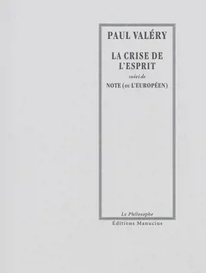 La crise de l'esprit. Note (ou L'Européen)