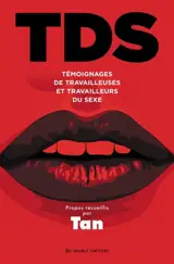 TDS : témoignages de travailleuses et travailleurs du sexe
